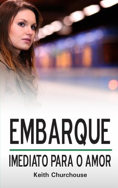 Cover Embarque Imediato Para O Amor (eBook, ePUB)