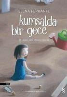 Kumsalda Bir Gece - Ferrante, Elena