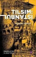 Tilsim Istanbul - Aytac, Hakan; Oguz Toklu, N.