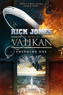 Shepherd One / Die Ritter des Vatikan Bd.2 - Jones, Rick