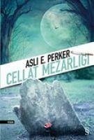 Cellat Mezarligi - E. Perker, Asli