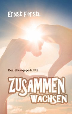 Zusammen wachsen - Ferstl, Ernst