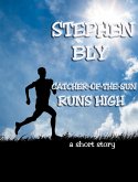 Catcher-Of-The-Sun Runs High (eBook, ePUB)