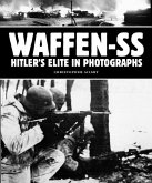 Waffen-SS: Hitler's Elite in Photographs