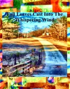 Fall Leaves Cast Into The Whispering Wind (eBook, ePUB) - Dowless, H. L.