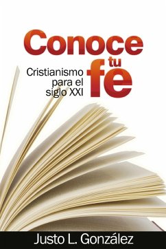 Conoce tu fe (eBook, ePUB) - González, Justo L.