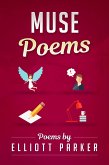 Muse Poems (The Elliott Parker Collection, #1) (eBook, ePUB)