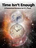 Time Isn't Enough (eBook, ePUB)
