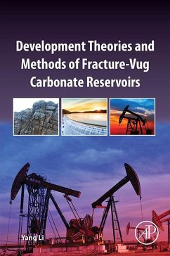 Development Theories and Methods of Fracture-Vug Carbonate Reservoirs (eBook, ePUB) - Li, Yang