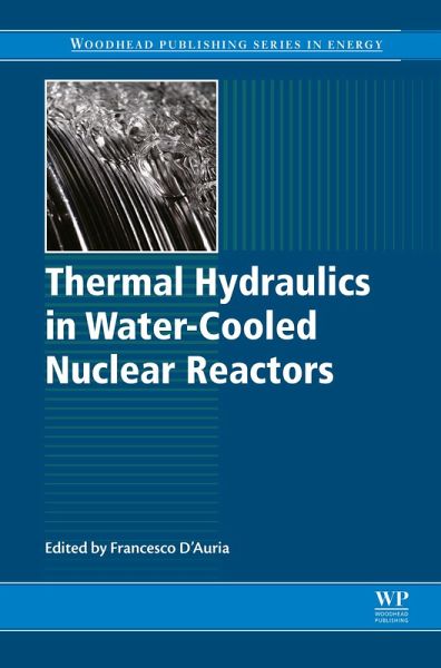 Thermal-Hydraulics of Water Cooled Nuclear Reactors (eBook, ePUB) Thermal-Hydraulics of Water Cooled Nuclear Reactors (eBook, ePUB)