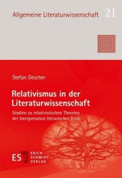 Relativismus in der Literaturwissenschaft - Descher, Stefan