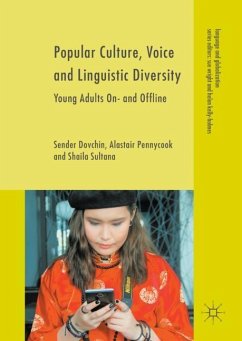 Popular Culture, Voice and Linguistic Diversity - Dovchin, Sender;Pennycook, Alastair;Sultana, Shaila