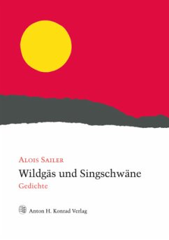 Wildgäs und Singschwäne - Sailer, Alois