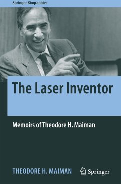 The Laser Inventor - Maiman, Theodore H.