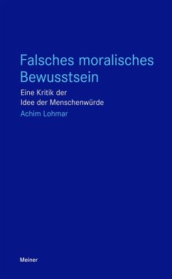 Falsches moralisches Bewusstsein (eBook, PDF) - Lohmar, Achim