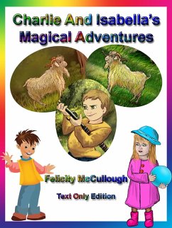 Charlie And Isabella's Magical Adventures (eBook, ePUB) - McCullough, Felicity