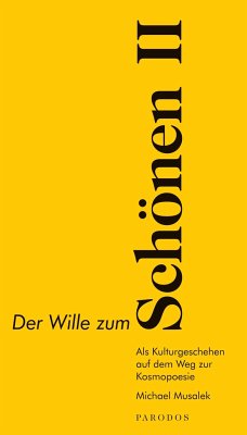 Der Wille zum Schönen II - Musalek, Michael