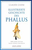 Illustrierte Geschichte des Phallus