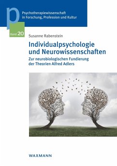 Individualpsychologie und Neurowissenschaften - Rabenstein, Susanne