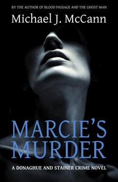 Marcie's Murder (Donaghue and Stainer Crime Novels, #2) (eBook, ePUB) - McCann, Michael J.