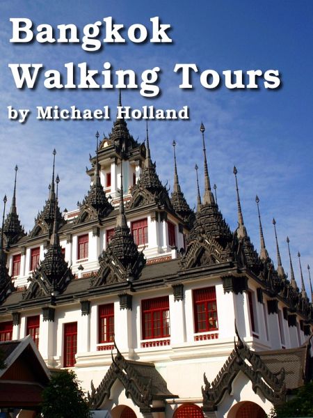 Bangkok Walking Tours (AsiaForVisitors.com eGuides, #3) (eBook, ePUB)