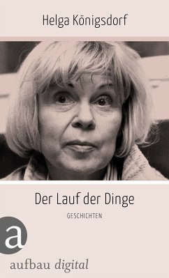 Der Lauf der Dinge (eBook, ePUB) - Königsdorf, Helga