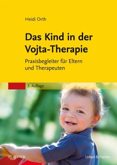 Das Kind in der Vojta-Therapie (eBook, ePUB) - Orth, Heidi