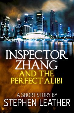 Inspector Zhang and the Perfect Alibi (a short story) (eBook, ePUB) - Leather, Stephen