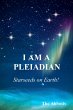 I Am a Pleiadian! - Starseeds on Earth!... - Bild 1