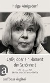 1989 oder Ein Moment Schönheit (eBook, ePUB)