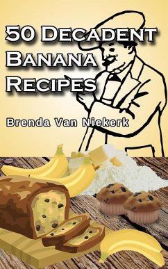 Cover 50 Decadent Banana Recipes (50 Decadent Recipes, #19) (eBook, ePUB)