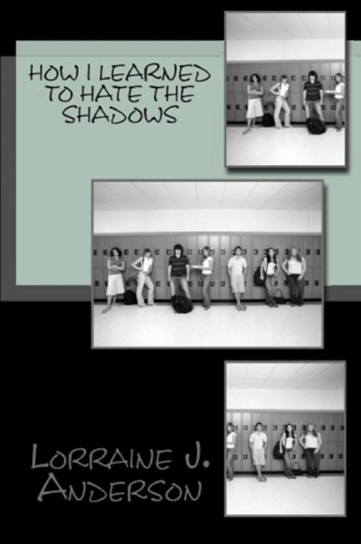 How I Learned To Hate the Shadows (eBook, ePUB)