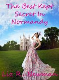 The Best Kept Secret In Normandy (eBook, ePUB)