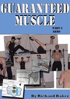 Guaranteed muscle part 3 Arms (eBook, ePUB) - Baker, Richard