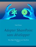 Adopter SharePoint sans développer (eBook, ePUB)