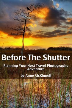 Before The Shutter: Planning Your Next Travel Photography Adventure (eBook, ePUB) - McKinnell, Anne