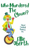 Who Murdered the Clown? (Who Murdered...?, #2) (eBook, ePUB)