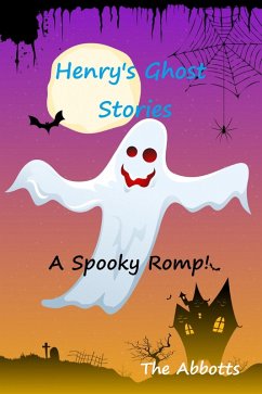Henry's Ghost Stories (eBook, ePUB) - Abbotts, The