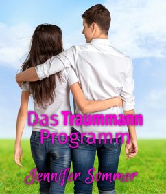 Das Traummann-Programm (eBook, ePUB) - Sommer, Jennifer