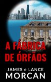 A Fábrica de Órfãos (eBook, ePUB) A Fábrica de Órfãos (eBook, ePUB)