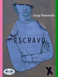 Escravo (eBook, ePUB) - Passarelli, Luigi