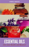 Essential Oils For Your Health And Beauty (eBook, ePUB)