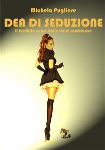 Dea di seduzione (eBook, PDF) - Pugliese, Michela