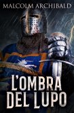 L'ombra del Lupo (eBook, ePUB)