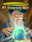 Dragon's Gold (The Magician's Apprentice) (eBook, ePUB) Dragon's Gold (The Magician's Apprentice) (eBook, ePUB)