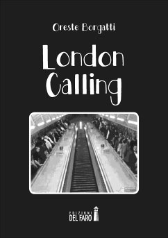 London Calling (eBook, ePUB) - Borgatti, Oreste