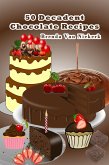 50 Decadent Chocolate Recipes (50 Decadent Recipes, #23) (eBook, ePUB)
