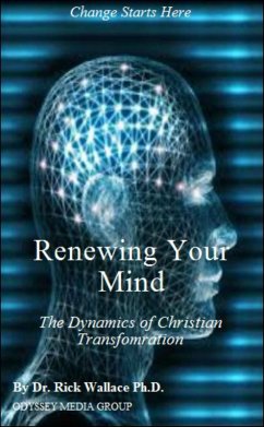Renewing Your Mind: The Dynamics of Transformation (eBook, ePUB) - Wallace, Rick