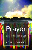 Prayer - Living in the Breath of God (eBook, ePUB)