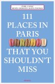 111 Places in Paris That You Shouldn't Miss (eBook, ePUB)